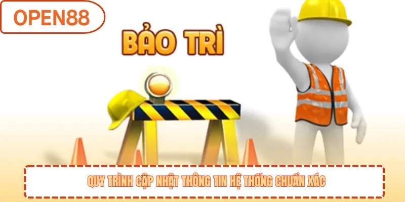 Quy trình cập nhật thông tin hệ thống chuẩn xác