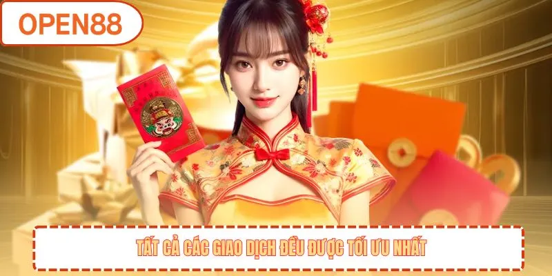 Tất cả các giao dịch đều được tối ưu nhất